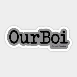 Our Boi Sticker